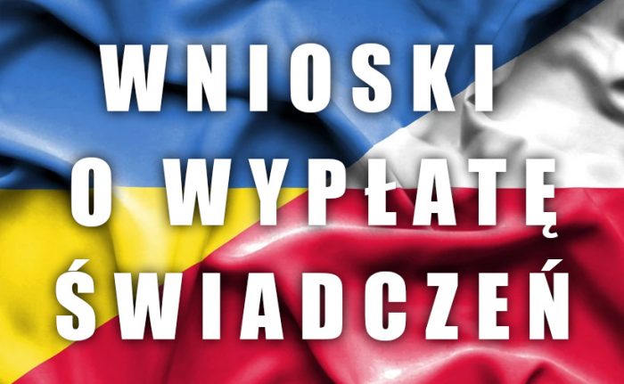 Flaga Ukrainy i Polski oraz tekst „Wnioski o wypłatę świadczeń”