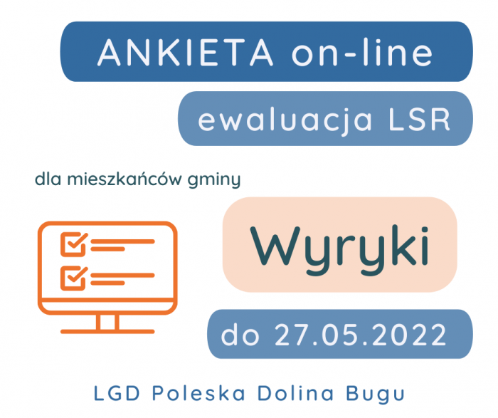 ANKIETA on-line ewaluacja LSR dla mieszkańców gminy Wyryki do 27.05.2022, LGD Poleska Dolina Bugu