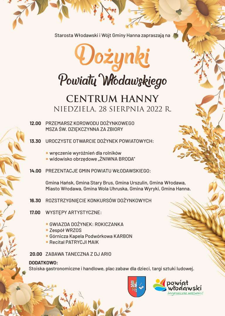 Plakat przedstawiający program Dożynek Powiatu Włodawskiego w Hannie w dn. 28.08.2022 r.