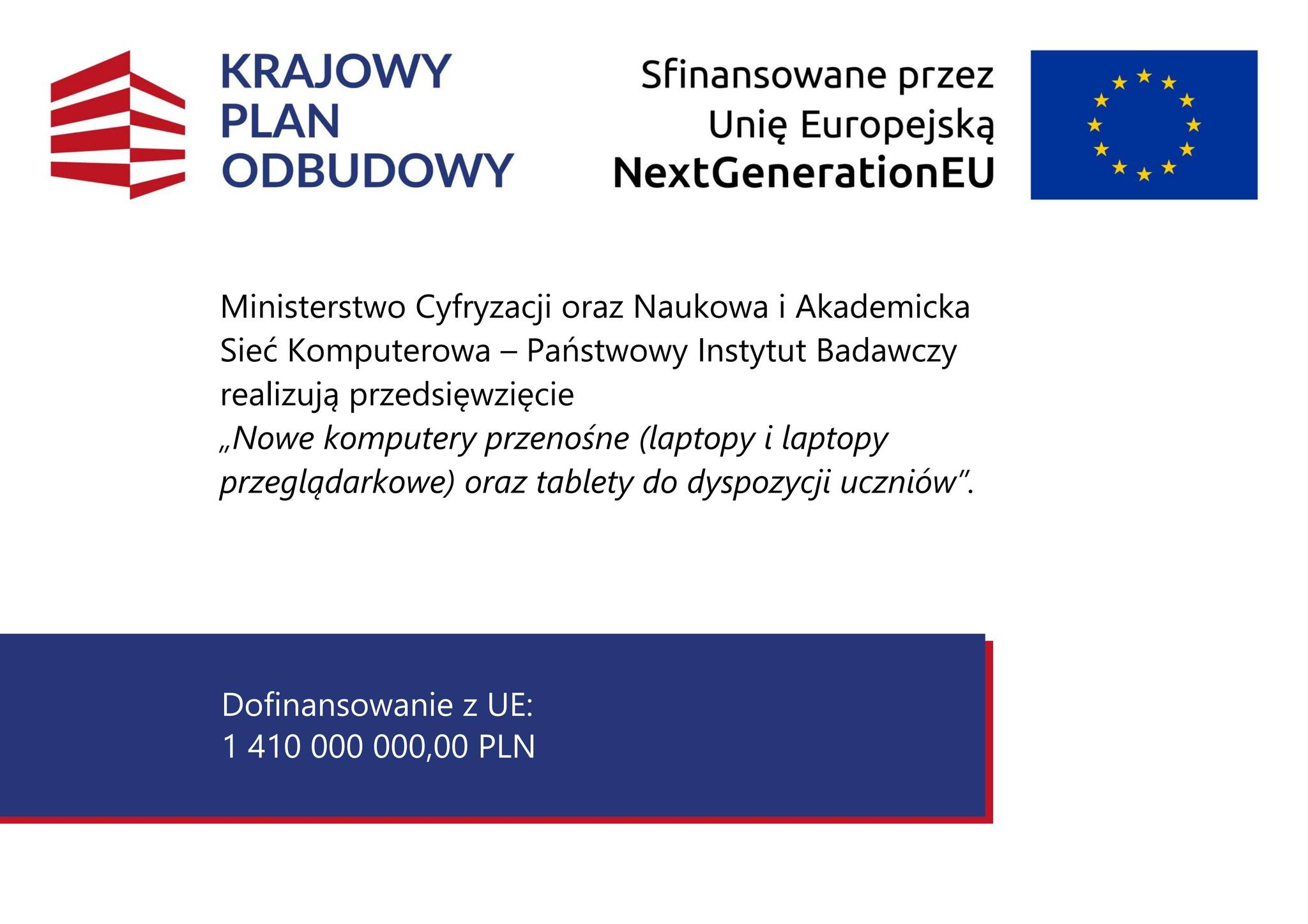 Grafika informacyjna Krajowego Planu Odbudowy i NextGenerationEU o dofinansowaniu 1 410 000 000,00 PLN na zakup nowych komputerów przenośnych i tabletów dla uczniów, realizowana przez Ministerstwo Cyfryzacji oraz NASK.