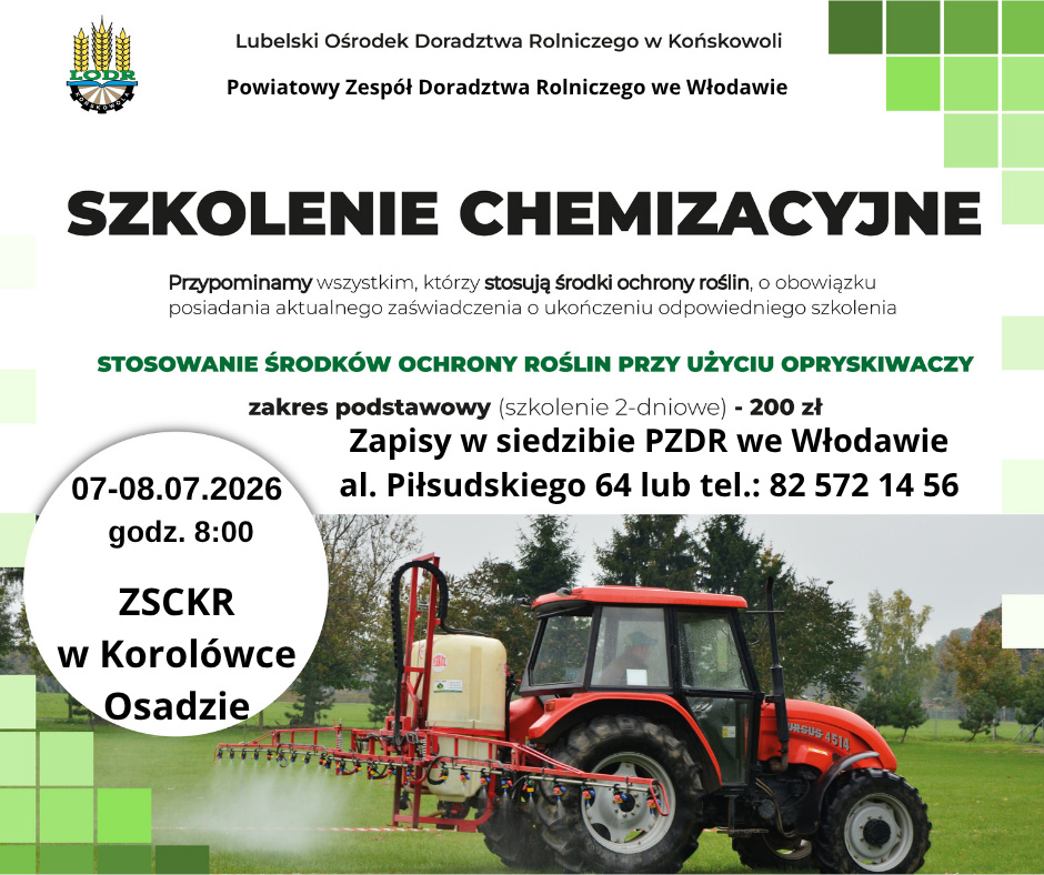 Plakat informacyjny LODR i PZDR we Włodawie zapowiadający dwudniowe „Szkolenie chemizacyjne” w zakresie podstawowym, dotyczące stosowania środków ochrony roślin przy użyciu opryskiwaczy. Szkolenie odbędzie się w dniach 07–08.07.2026 r. o godz. 8:00 w ZSCKR w Korolówce-Osadzie. Koszt wynosi 200 zł. Zapisy w siedzibie PZDR we Włodawie lub telefonicznie. W tle zdjęcia widoczny jest czerwony ciągnik rolniczy z podczepionym opryskiwaczem podczas pracy na polu.