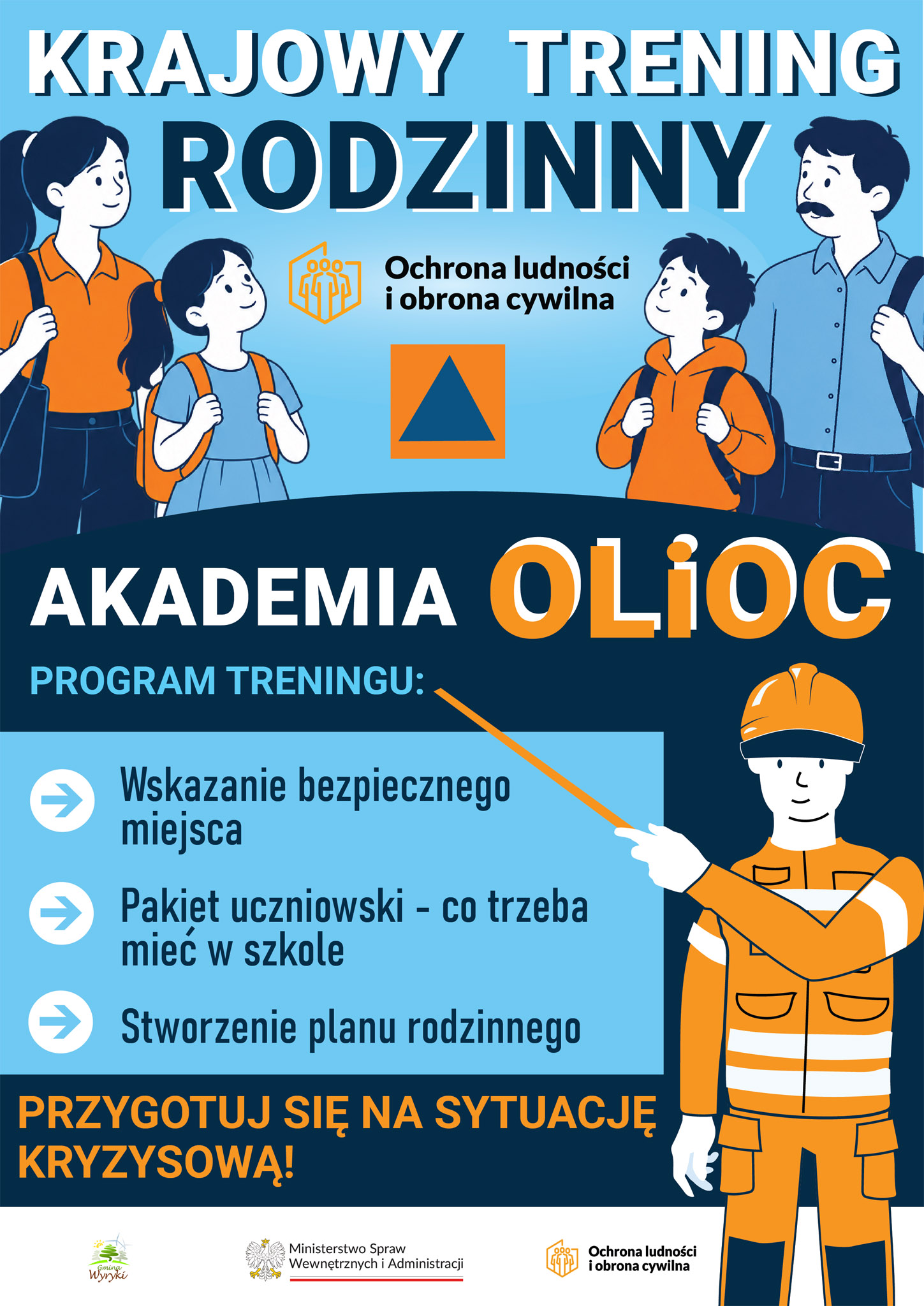 Plakat „Krajowy Trening Rodzinny – Akademia OLiOC”. Na górze rodzice i dzieci z plecakami, na dole strażak w pomarańczowym ubraniu wskazuje program treningu: wskazanie bezpiecznego miejsca, pakiet uczniowski (co trzeba mieć w szkole) i stworzenie planu rodzinnego. Hasło: „Przygotuj się na sytuację kryzysową!”. U dołu logotypy Gminy Wyryki, MSWiA i ochrony ludności i obrony cywilnej.